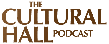 The Cultural Hall Podcast