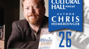 The Cultural Hall Ep.26/Chris Heimerdinger