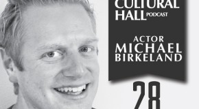 The Cultural Hall Ep.28/Michael Birkeland