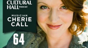 Cherie Call Ep. 64 of The Cultural Hall