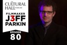 Jeff Parkin Ep. 80 The Cultural Hall
